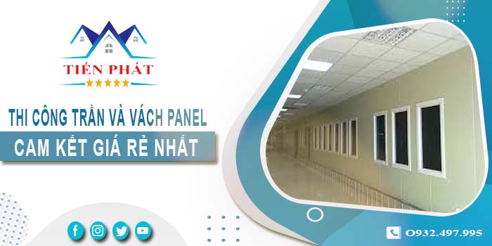 Báo giá thi công trần và vách Panel tại Tây Ninh -【Giảm 20%】