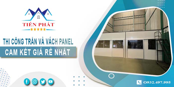 Báo giá thi công trần và vách Panel tại Thuận An -【Giảm 20%】