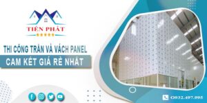 Báo giá thi công trần và vách Panel tại TpHCM -【Giảm 20%】